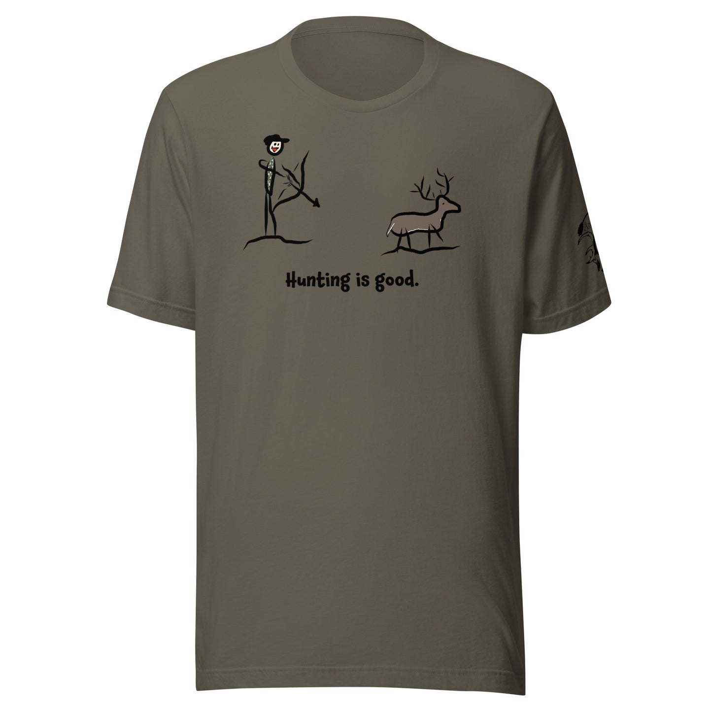 Hunting Is Good! T-Shirt
