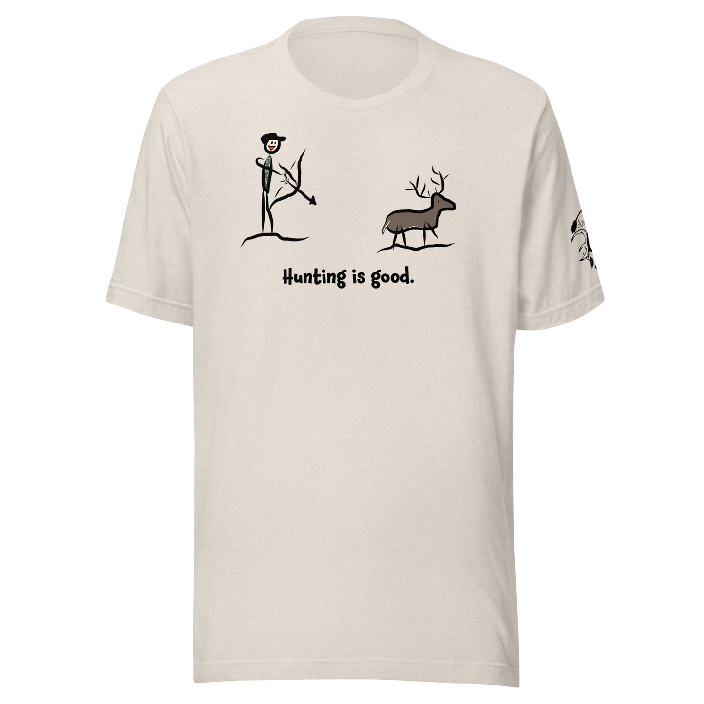 Hunting Is Good! T-Shirt