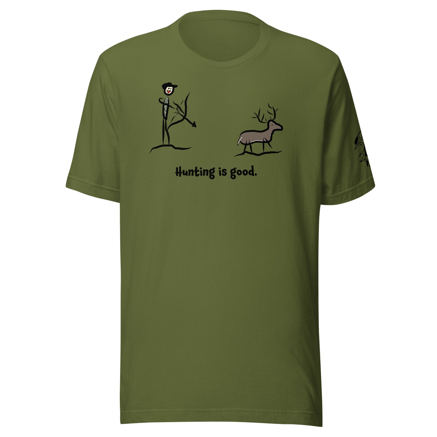 Hunting Is Good! T-Shirt