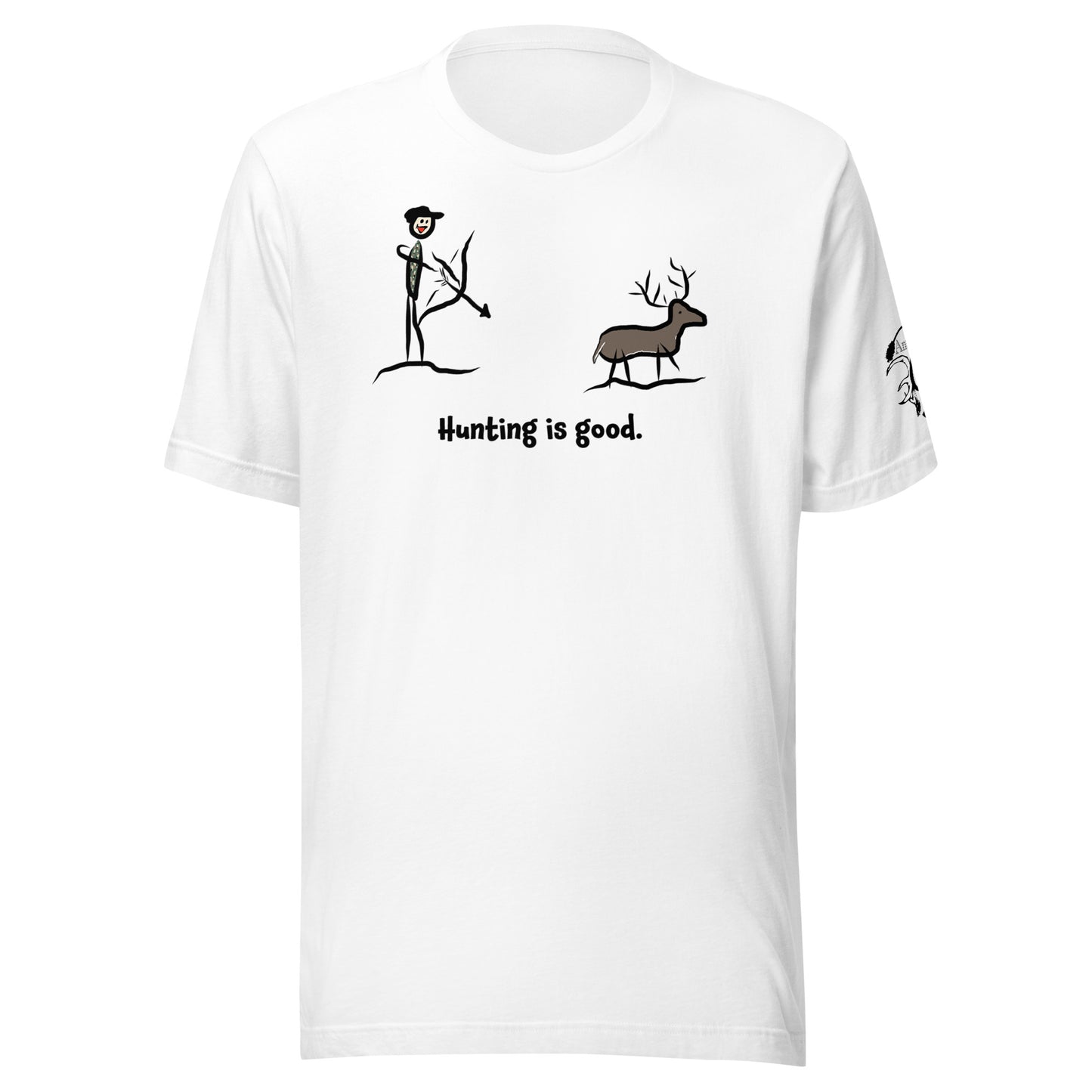 Hunting Is Good! T-Shirt